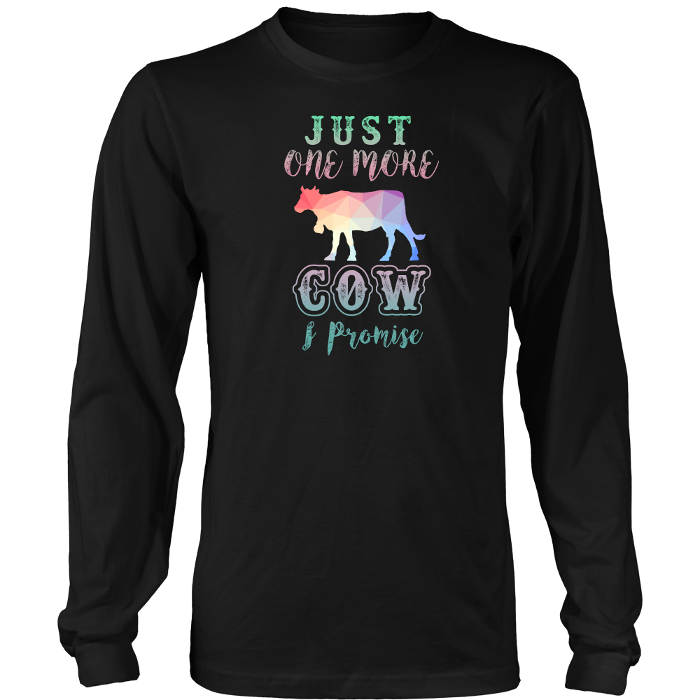 Limited Edition - Just One More Cow I Promise