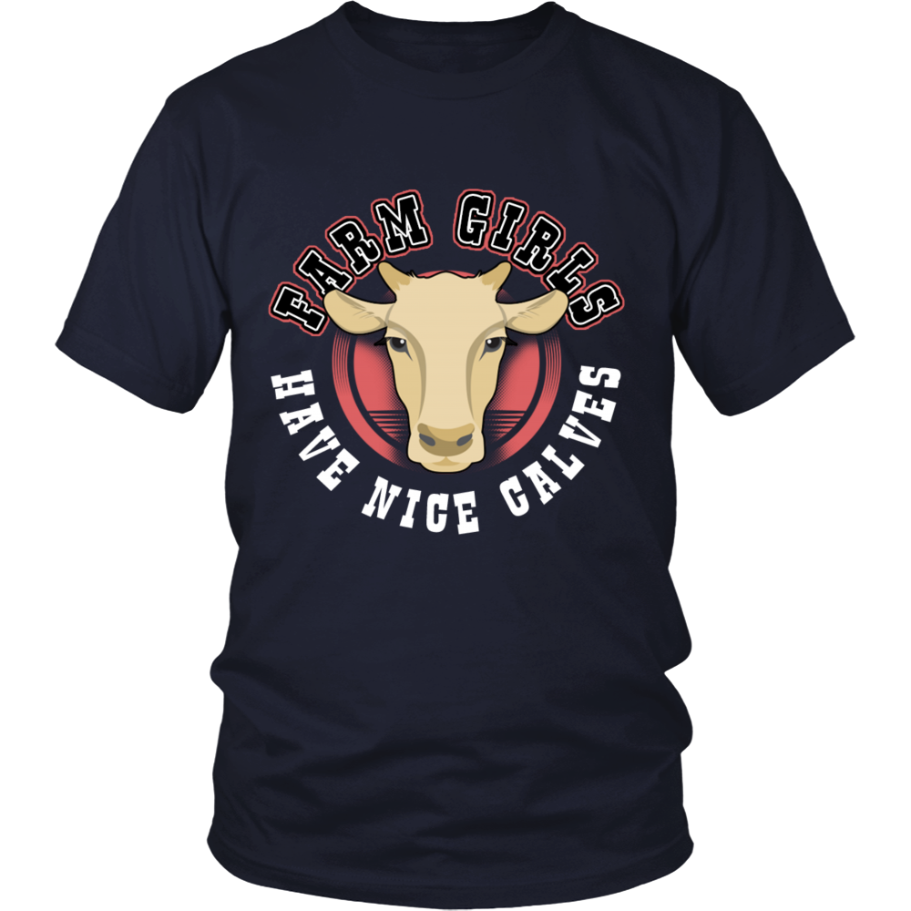 Limited Edition - Farm Girls Have Nice Calves