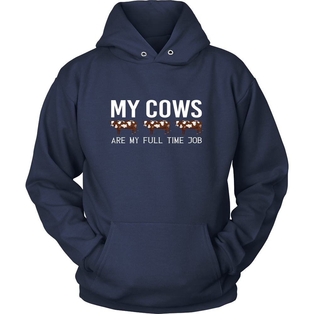 Limited Edition - My Cows Are My Full Time Job