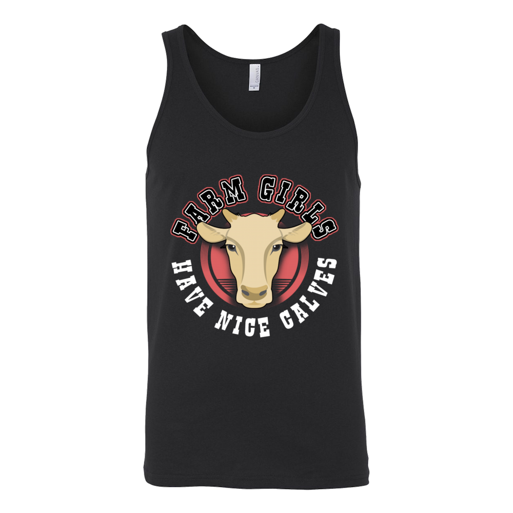 Limited Edition - Farm Girls Have Nice Calves