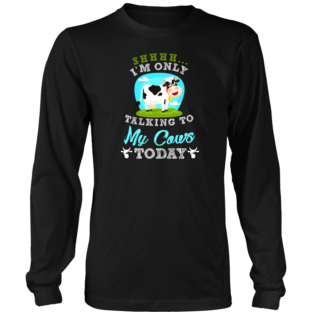 Limited Edition - I'm Only Talking To My Cows Today