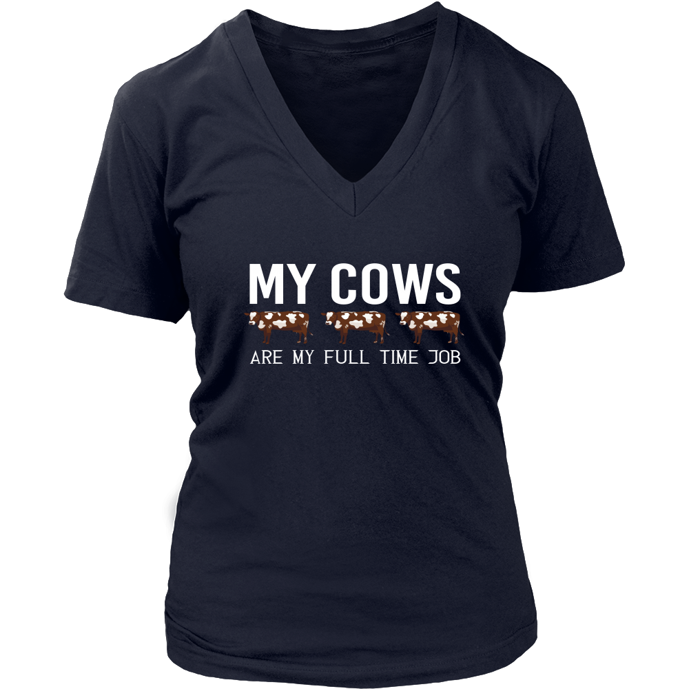 Limited Edition - My Cows Are My Full Time Job