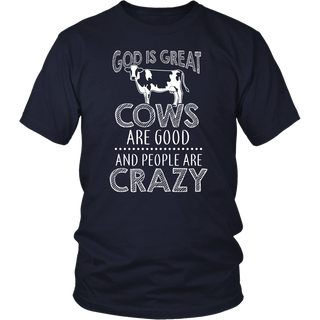 Limited Edition - God Is Great Cows Are Good And People Are Crazy