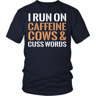 Limited Edition - I Run Caffeine Cows & Cuss Words