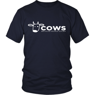 Limited Edition -Cows Because People Sucks