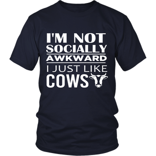 Limited Edition - I'm Not Socially Awkward I Just Like Cows